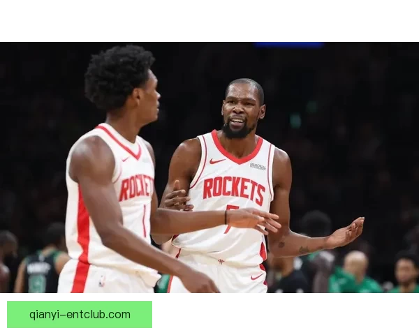火箭连续两年闯季后赛 杜兰特申京默契提升联手冲冠